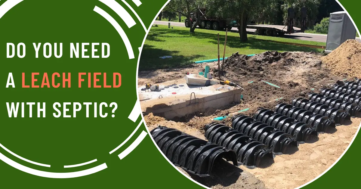 Do You Really Need a Leach Field with Septic
