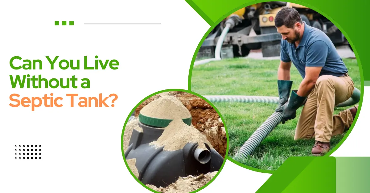 Can You Live Without a Septic Tank